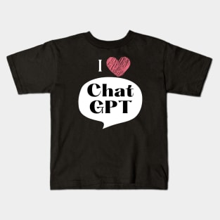 I Love Chat GPT Kids T-Shirt